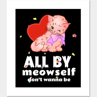 All By Meowself Posters and Art